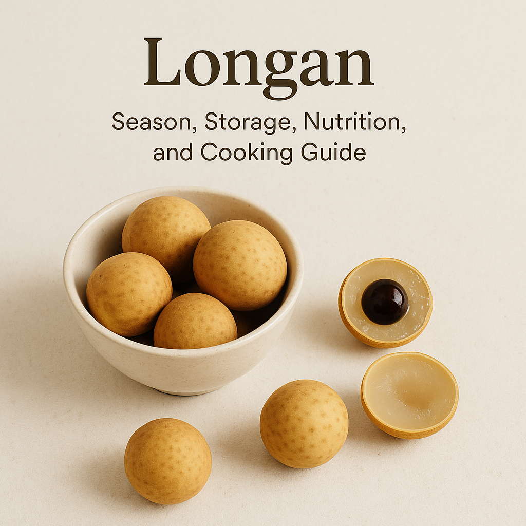 Longan: Season, Storage, Nutrition, and Cooking Guide