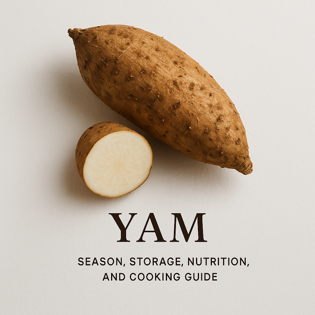 Yam: Season, Storage, Nutrition, and Cooking Guide